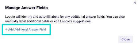 Add Additional Answer Field option indicated on Manage Answer Fields popup.png