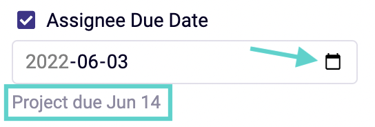 Screen_Shot_of_Project_Entry_due_date_field_with_calendar_icon_and_project_date_indicated.png